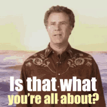 I See You GIF - Will Ferrell Is That What Youre All About All About GIFs