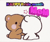 a cartoon of two bears hugging each other with the words `` happy pride month mom '' in the background .