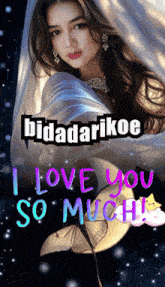 a picture of a woman with the words " bidadarikoe i love you so much "