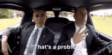 That'S A Problem GIF - Comedians In Cars Getting Coffee Problem Obama GIFs