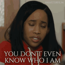 You Dont Even Know Who I Am Jasmine Moore GIF - You Dont Even Know Who I Am Jasmine Moore Master GIFs