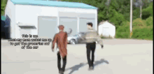 two men walking in a parking lot with a caption that says this is me when my mom wakes me up to get the groceries out