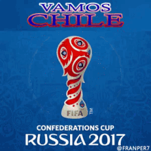 Vamos Chile Rusia 2017 GIF