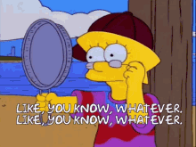 Lisa Simpsons Like You Know GIF - Lisa Simpsons Like You Know Whatever GIFs