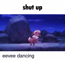 Shut Up Eevee GIF - Shut Up Eevee Dancing GIFs