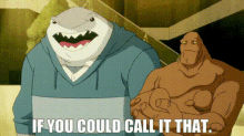 King Shark If You Could Call It That GIF - King Shark If You Could Call It That If You Can Call It That GIFs