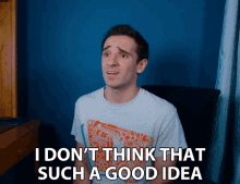 I Dont Think That Such A Good Idea Anthony Mennella GIF - I Dont Think That Such A Good Idea Anthony Mennella Culter35 GIFs