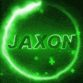 a green glowing circle with the name jaxon in it