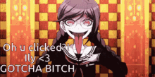 a picture of a girl sticking her tongue out with the words oh u clicked illy < 3 gotcha bitch