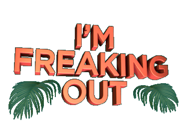 Im Freaking Out Freak Out Sticker - Im Freaking Out Freaking Out Freak Out Stickers