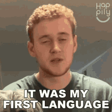 It Was My First Language Happily GIF - It Was My First Language Happily Its My First Language GIFs