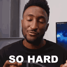 So Hard Marques Brownlee GIF - So Hard Marques Brownlee So Difficult GIFs
