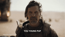 You Young Pup Gurney Halleck GIF - You Young Pup Gurney Halleck Paul Atreides GIFs