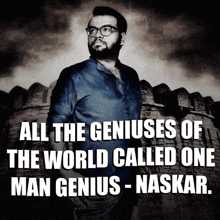 All The Geniuses Of The World Called One Man Genius Naskar Abhijit Naskar GIF - All The Geniuses Of The World Called One Man Genius Naskar Abhijit Naskar Naskar GIFs