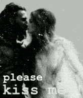 a black and white photo of a man and woman kissing with the words " please kiss me " below them