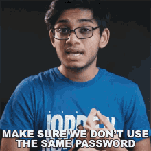 Make Sure We Dont Use The Same Password Anubhavroy GIF