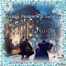 a happy reaper 76 sunday greeting with a picture of a snowy city