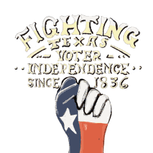 fighting texas voter independence since1836 happy texas independence day texas independence independence day texas