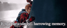 a picture of a man with the words " it is a particularly harrowing memory " below him