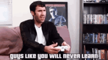Guys Like You Will Never Learn Brian Fisher GIF - Guys Like You Will Never Learn Brian Fisher The Warp Zone GIFs