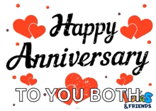a poster that says happy anniversary to you both and friends