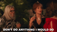 Don'T Do Anything I Would Do Diane GIF - Don'T Do Anything I Would Do Diane Vivian GIFs