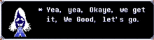 a pixel art of a person saying yea yea okaye we get it we good let 's go ..