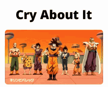 Cry About It Meme Dragon Ball Z GIF - Cry About It Meme Dragon Ball Z Discord GIFs