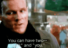 William Sadler You Can Have Two Fuck And You GIF - William Sadler You Can Have Two Fuck And You Fuck You GIFs