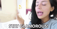 Stay Glamorous Stay Fantastic GIF - Stay Glamorous Stay Fantastic Attractive GIFs