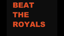Beat The Royals GIF - Beat The Royals GIFs