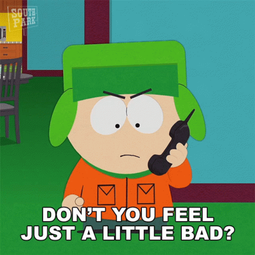 Dont You Feel Just A Little Bad Kyle Broflovski GIF - Dont You Feel Just A Little Bad Kyle Broflovski South Park GIFs