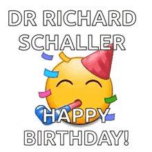 a birthday card for dr richard schaller with smiley faces wearing party hats and balloons .