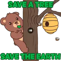 a teddy bear is peeking out from behind a tree with the words save a tree save the earth below it