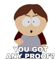 You Got Any Proof Stephen Tamill Sticker - You Got Any Proof Stephen Tamill South Park Stickers