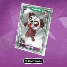 a veefriends card with poised pug on the front