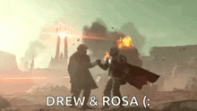two soldiers are standing next to each other in front of an explosion and the words drew and rosa