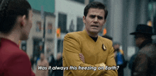 Was It Always This Freezing On Earth Captain James T Kirk GIF - Was It Always This Freezing On Earth Captain James T Kirk Paul Wesley GIFs