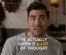 Ive Actually Given It A Lot Of Thought Dan Levy GIF - Ive Actually Given It A Lot Of Thought Dan Levy David GIFs