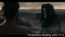trinitarians reading john 17-3 with a man in a black robe