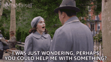 I Was Just Wondering Perhaps You Could Help Me With Something Miriam Maisel GIF - I Was Just Wondering Perhaps You Could Help Me With Something Miriam Maisel Rachel Brosnahan GIFs
