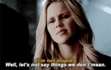 rebekah mikaelson im not stupid lets not say things we dont mean vampire claire holt