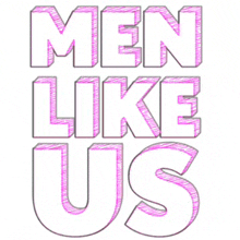 a sign that says men like us on it