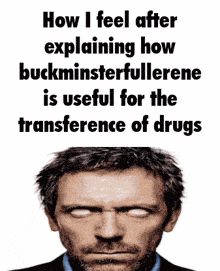 buckminster fullerene is useful for the transference of drugs written above a picture of a man