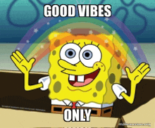 Good Vibes Only Spongebob GIF