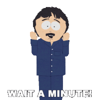 Wait A Minute Randy Marsh Sticker - Wait A Minute Randy Marsh South Park Stickers