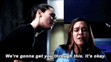 Supergirl Were Gonna Get You Through This GIF - Supergirl Were Gonna Get You Through This Lena Luthor GIFs