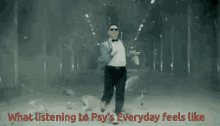 Psy Everyday GIF - Psy Everyday GIFs
