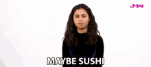 Maybe Sushi Tess Romero GIF