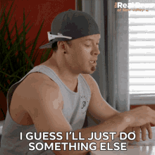 I Guess Ill Just Do Something Else Jimmy Tatro GIF - I Guess Ill Just Do Something Else Jimmy Tatro Xander GIFs